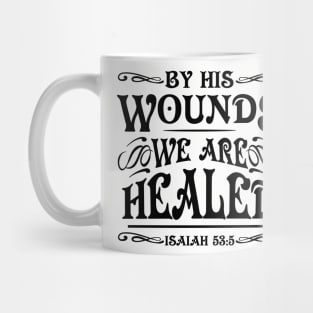 by his wounds we are healed Mug